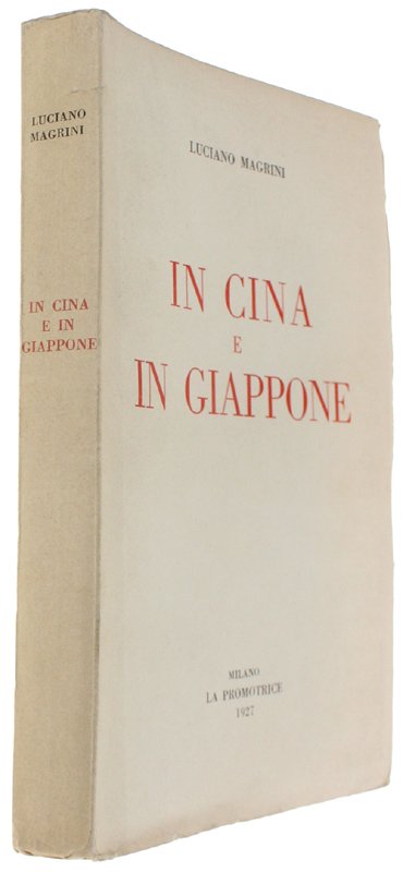 IN CINA E IN GIAPPONE [1a e unica edizione - …