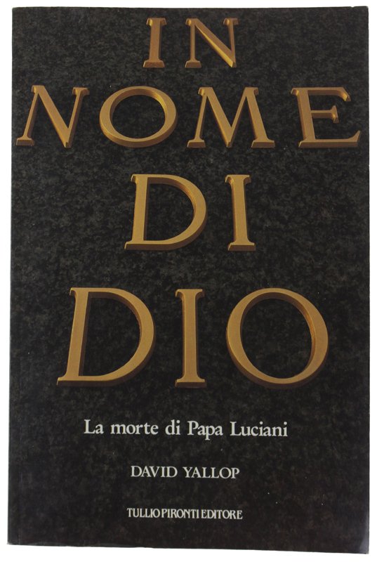 IN NOME DI DIO. La morte di Papa Luciani.