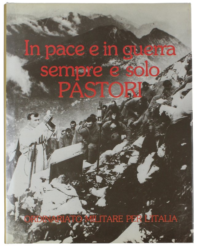 IN PACE E IN GUERRA SEMPRE E SOLO PASTORI. Contributi …