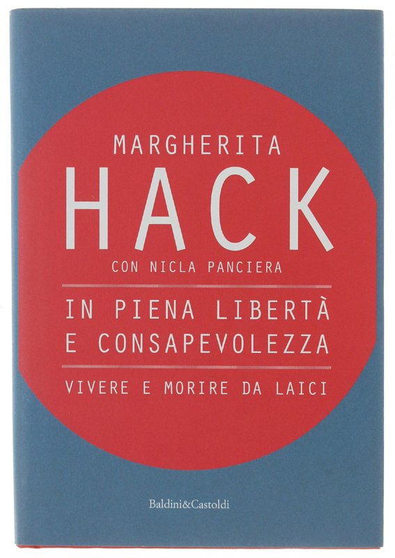 IN PIENA LIBERTA' E CONSAPEVOLEZZA. Vivere e morire da laici.