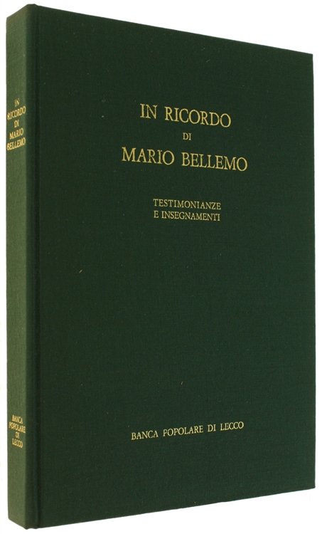 IN RICORDO DI MARIO BELLEMO. Testimonianze e insegnamenti.