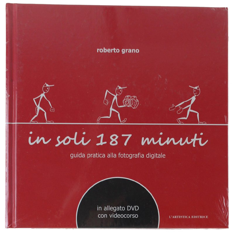 IN SOLI 187 MINUTI. Guida pratica alla fotografia digitale. Con …
