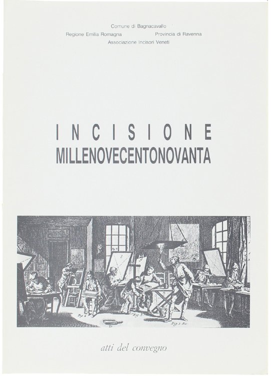 INCISIONE MILLENOVECENTONOVANTA. Atti del Convegno.
