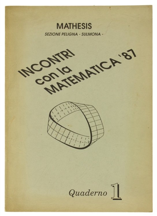 INCONTRI CON LA MATEMATICA '87. Ciclo di conferenze "La matematica …