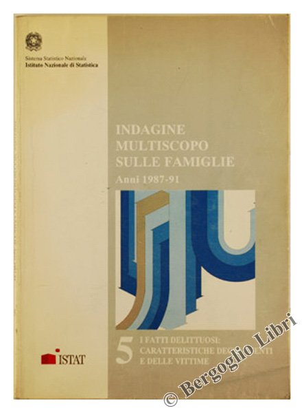 INDAGINE MULTISCOPO SULLE FAMIGLIE - Anni 1987-91. 5 - I …