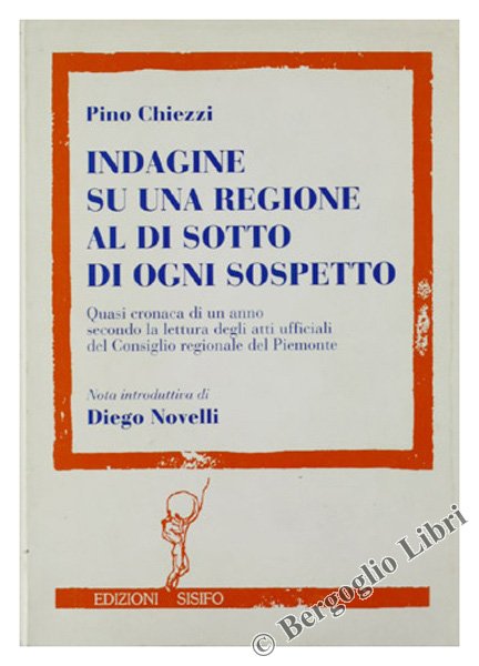 INDAGINE SU UNA REGIONE AL DI SOTTO DI OGNI SOSPETTO. …
