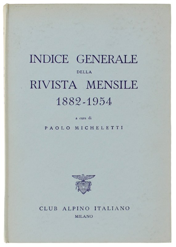 INDICE GENERALE DELLA RIVISTA MENSILE. 1882-1954. | Immagine principale