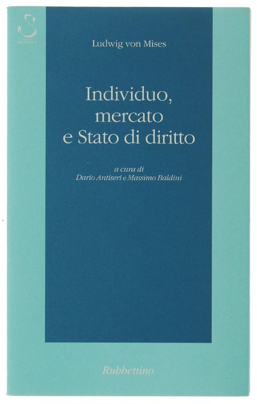 INDIVIDUO, MERCATO E STATO DI DIRITTO. A cura di Dario … | Immagine principale