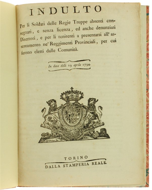 INDULTO Per li Soldati delle Regie Truppe absenti consegnati, e …