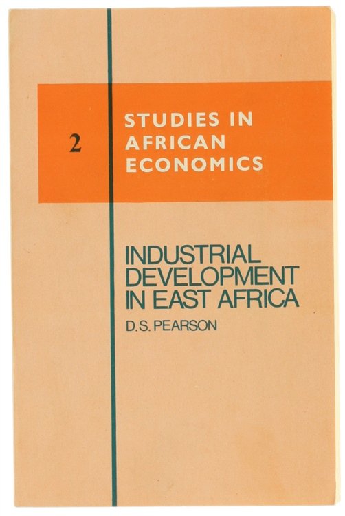 INDUSTRIAL DEVELOPMENT IN EAST AFRICA - Studies in African Economics, …