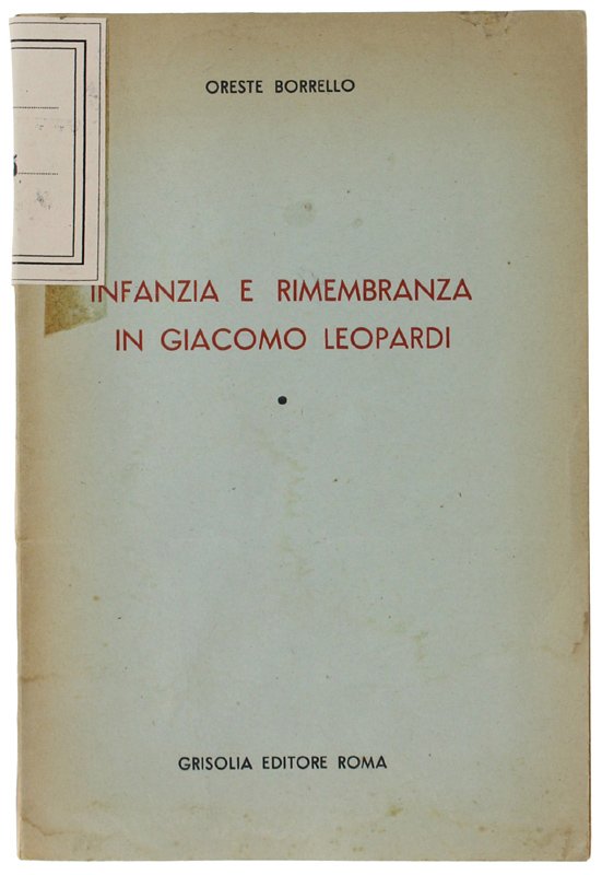 INFANZIA E RIMEMBRANZA IN GIACOMO LEOPARDI.