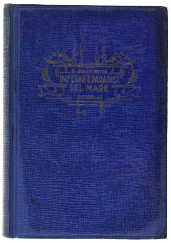 INFERNI E PARADISI DEL MARE