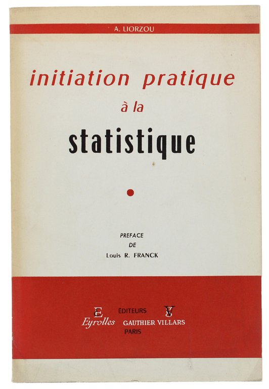 INITIATION PRATIQUE A LA STATISTIQUE.