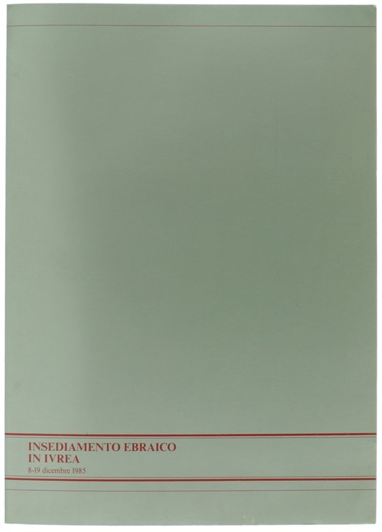 INSEDIAMENTO EBRAICO IN IVREA 8-19 dicembre 1985.