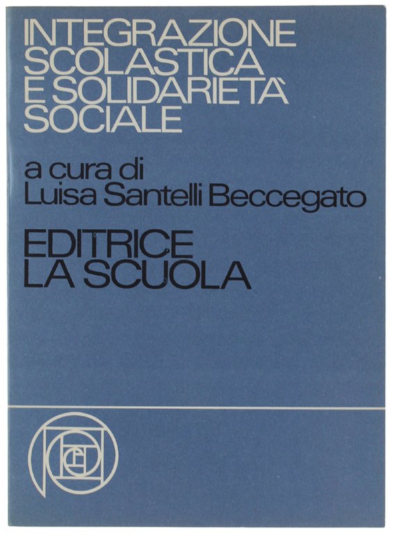 INTEGRAZIONE SCOLASTICA E SOLIDARIETA' SOCIALE.