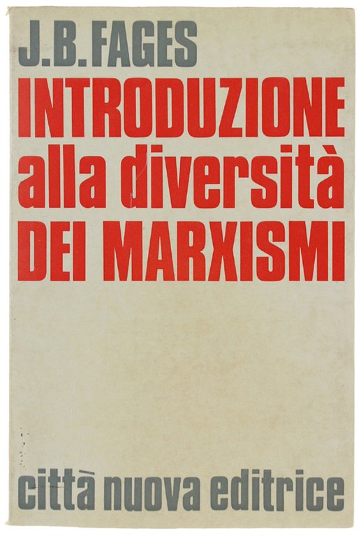 INTRODUZIONE ALLA DIVERSITA' DEI MARXISMI.
