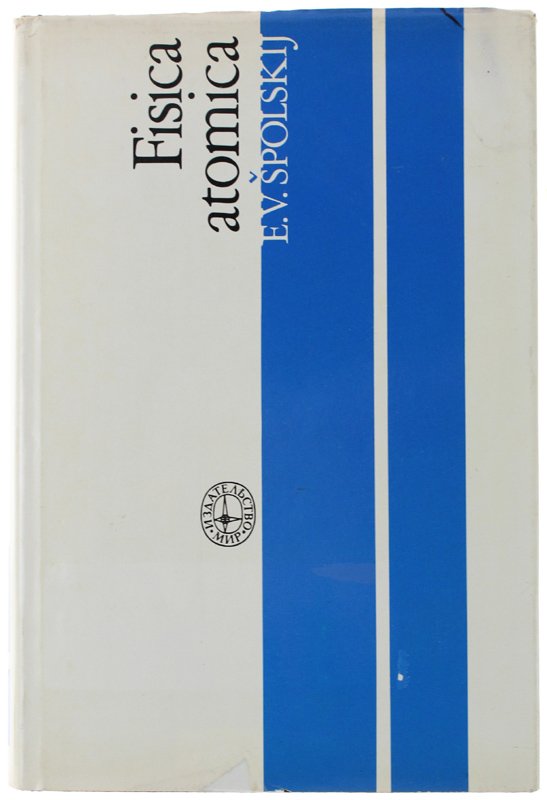 INTRODUZIONE ALLA FISICA ATOMICA. Volume I