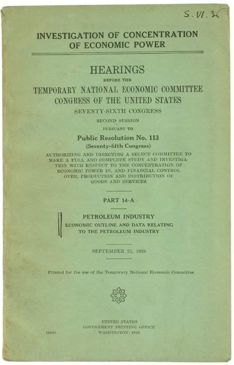 Investigation of Concentrations of Economic Power : PETROLEUM INDUSTRY. Economic …