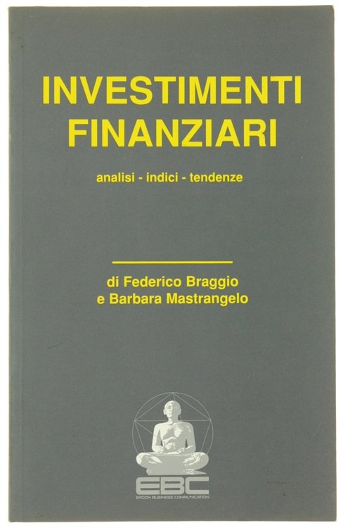 INVESTIMENTI FINANZIARI. Analisi - Indici - Tendenze.
