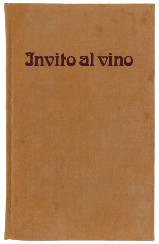 INVITO AL VINO. Guida alla buona cantina.