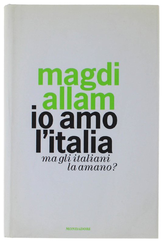 IO AMO L'ITALIA. Ma gli italiani la amano?
