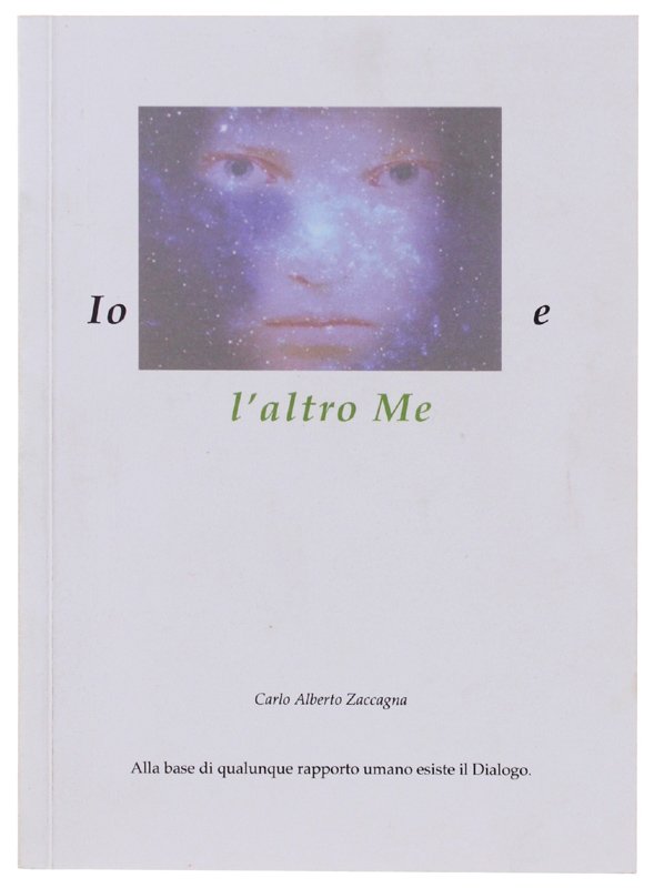 IO E L'ALTRO ME. Alla base di qualunque rapporto umano …