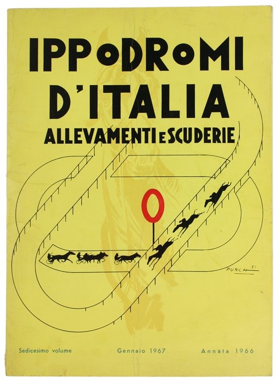 IPPODROMI D'ITALIA. Rivista annuale di allevamento e sport ippico. Annata …