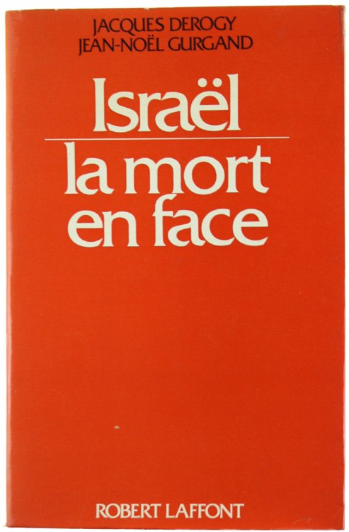 ISRAEL - LA MORT EN FACE.