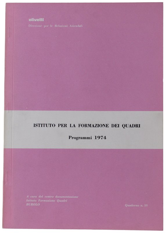 ISTITUTO PER LA FORMAZIONE DEI QUADRI. Programmi 1974