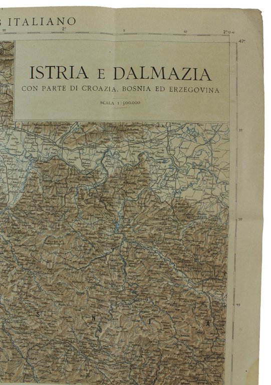 ISTRIA E DALMAZIA con parte di Croazia Bosnia ed Erzegovina …