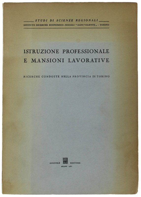 ISTRUZIONE PROFFESSIONALE E MANSIONI LAVORATIVE. Ricerche condotte nella provincia di …