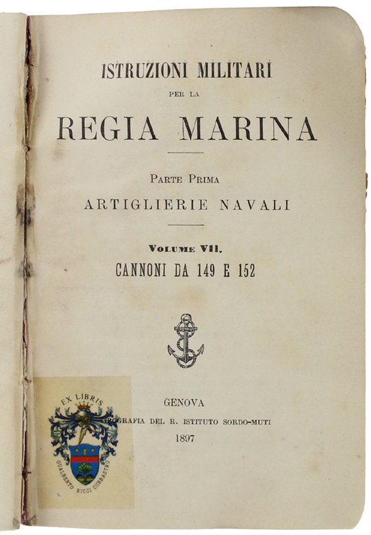 ISTRUZIONI MILITARI PER LA REGIA MARINA. Parte prima: ARTIGLIERIE NAVALI …