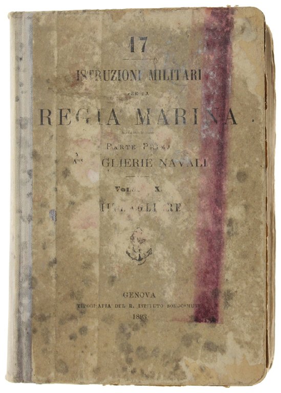 ISTRUZIONI MILITARI PER LA REGIA MARINA. Parte prima: ARTIGLIERIE NAVALI …