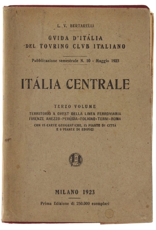 ITALIA CENTRALE. Terzo volume. Territorio ad ovest della linea ferroviaria …