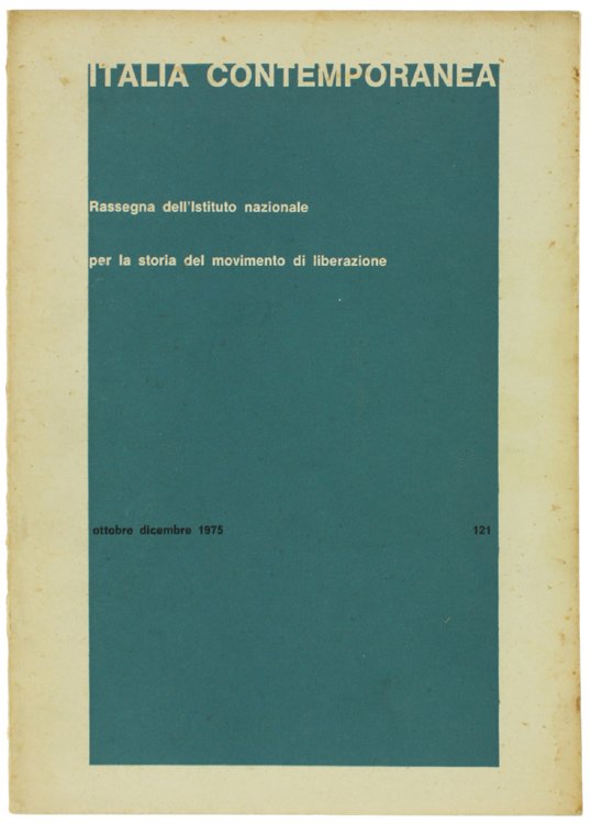 ITALIA CONTEMPORANEA n. 121. Ottobre dicembre 1975.