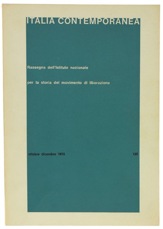 ITALIA CONTEMPORANEA n. 125. Ottobre dicembre1976.