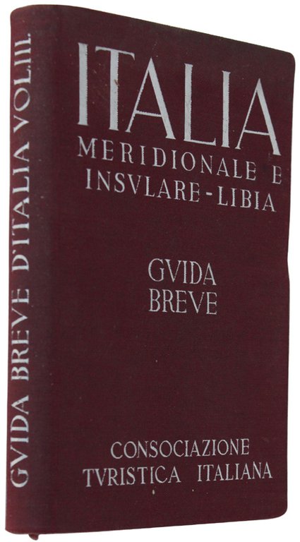 ITALIA MERIDIONALE E INSULARE. Guida Breve.