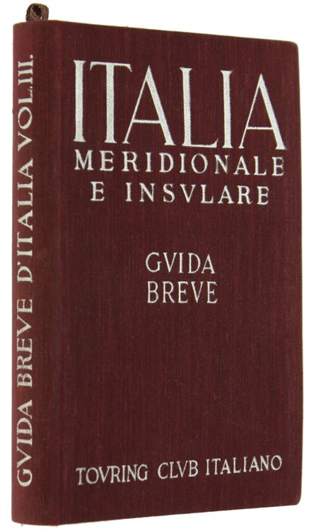 ITALIA MERIDIONALE E INSULARE. Guida Breve.