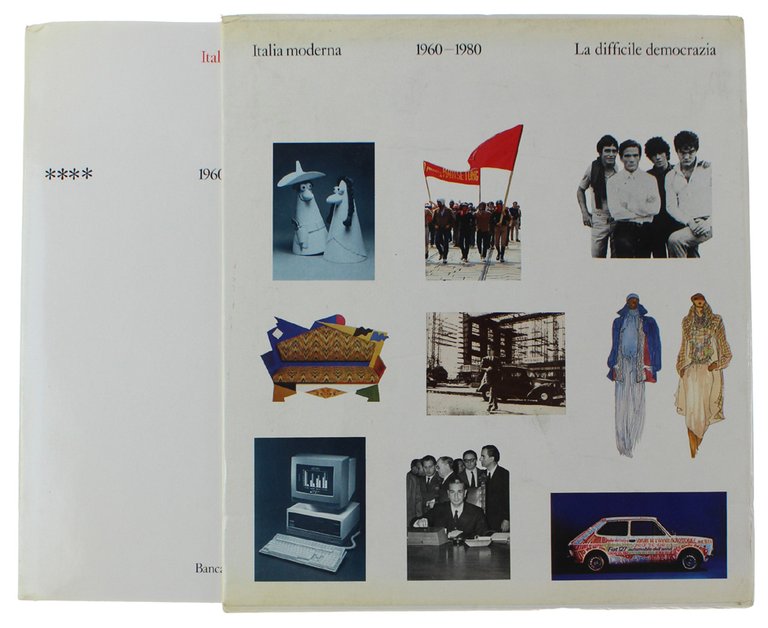 ITALIA MODERNA. Volume 4° : 1960-1980 - La difficile democrazia …