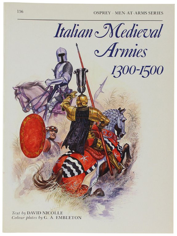 ITALIAN MEDIEVAL ARMIES 1300-1500.
