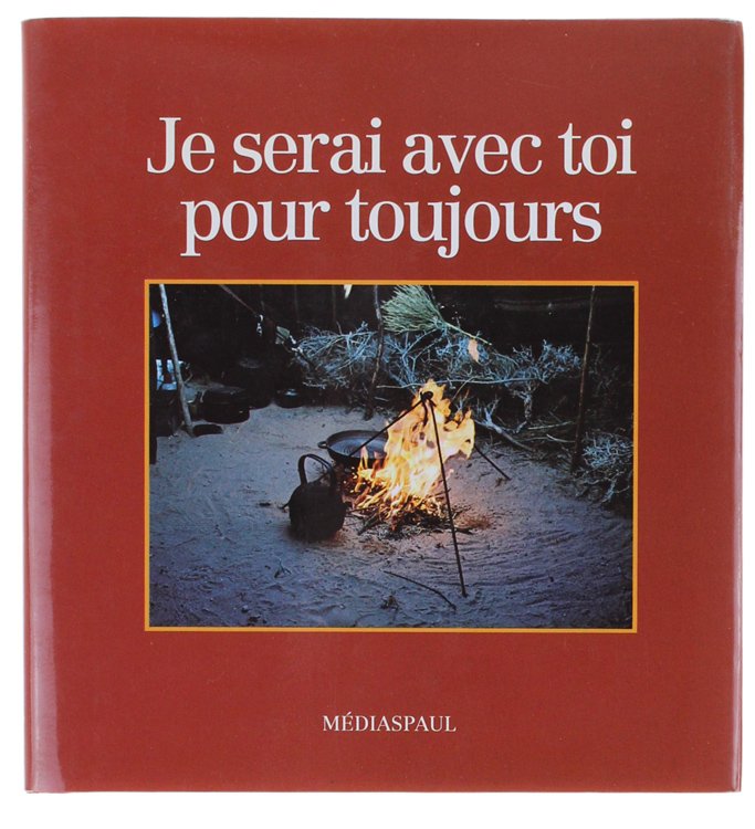 JE SERAI AVEC TOI POUR TOUJOURS.