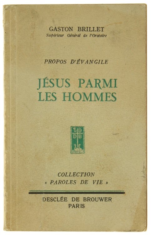 JÉSUS PARMI LES HOMMES - PROPOS D'ÉVANGILE.