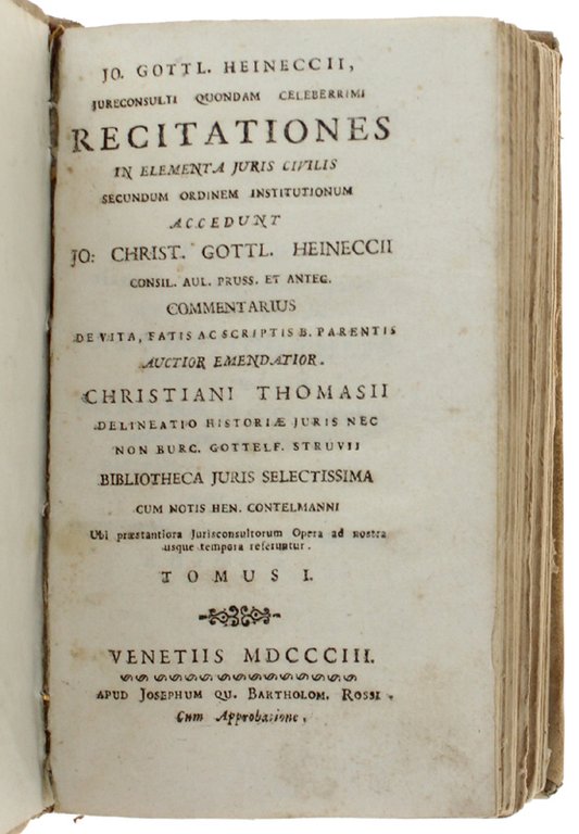 JO. GOTTL. HEINECCII. RECITATIONES IN ELEMENTA JURIS CIVILIS SECUNDUM ORDINEM …
