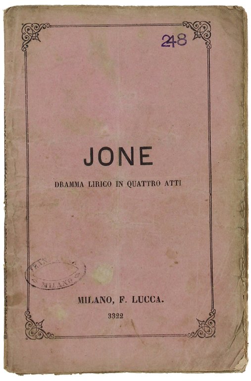 JONE. Dramma lirico in quattro atti di Giovanni Peruzzini. Musica …
