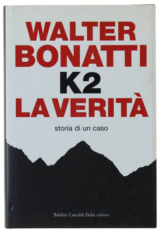 K2 - LA VERITA'. Storia di un caso