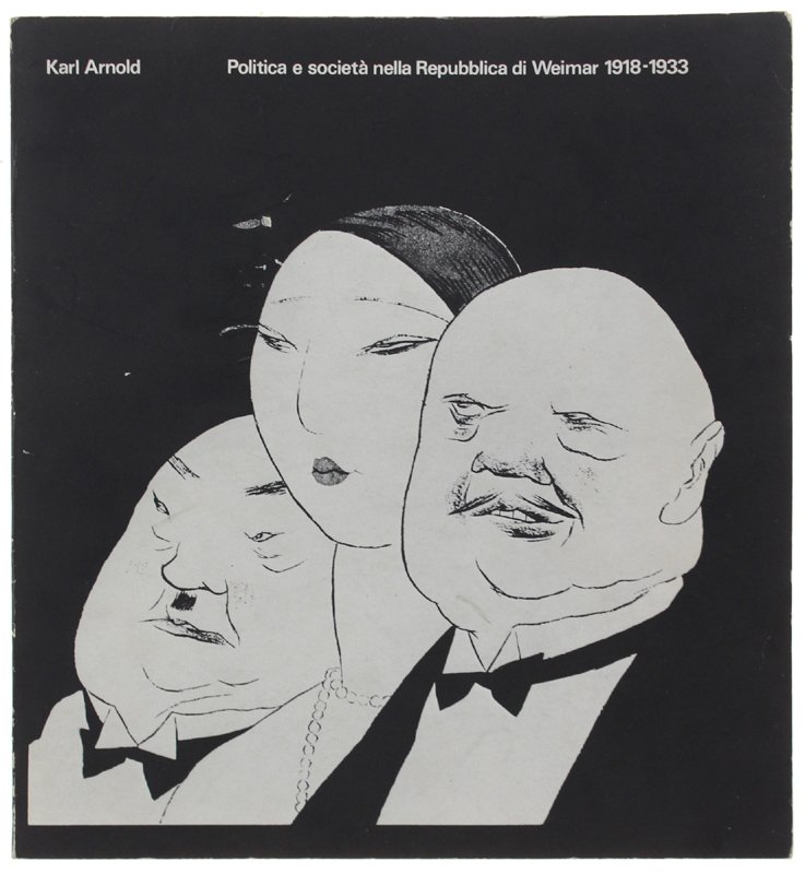KARL ARNOLD: POLITICA E SOCIETA' NELLA REPUBBLICA DI WEIMAR 1918-1933