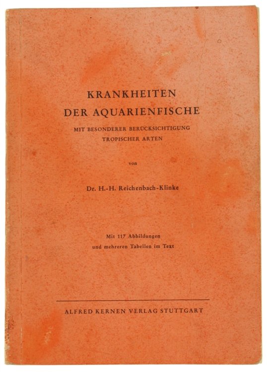 KRANKHEITEN DER AQUARIENFISCHE. Mit Besonderer Berüchsichtigung Tropischer Arten