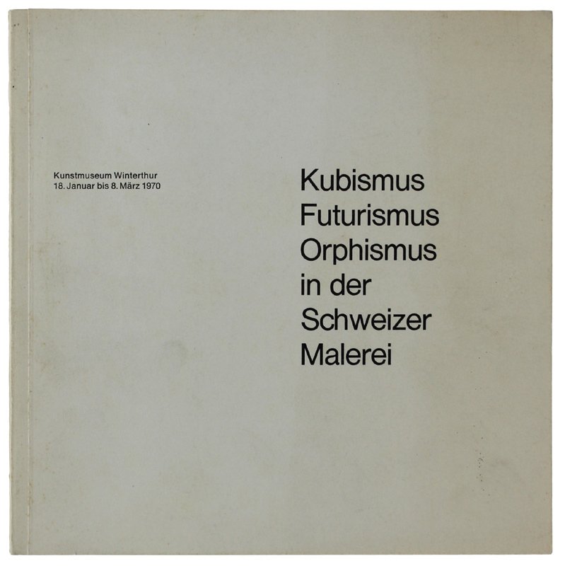 KUBISMUS FUTURISMUS ORPHISMUS IN DER SCHWEIZER MALEREI