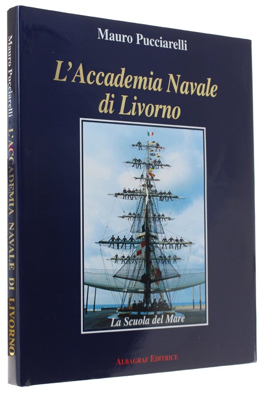 L'ACCADEMIA NAVALE DI LIVORNO - La scuola del Mare [1a …