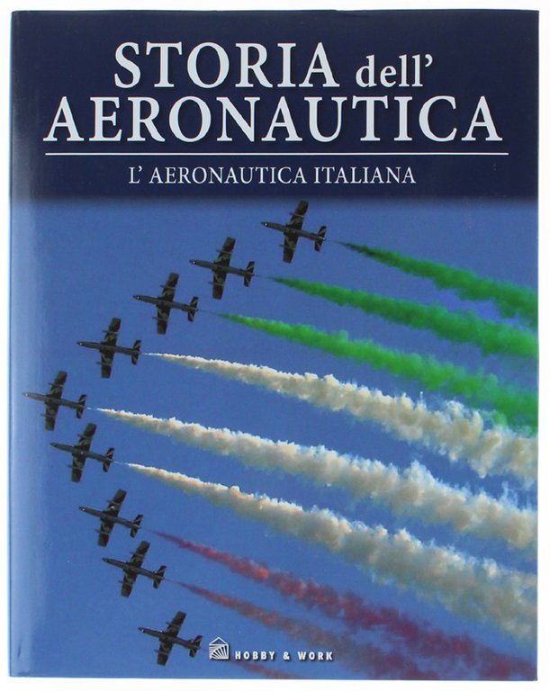 L'AERONAUTICA ITALIANA - Storia dell'aeronautica.